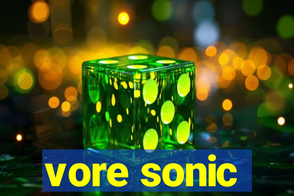 vore sonic